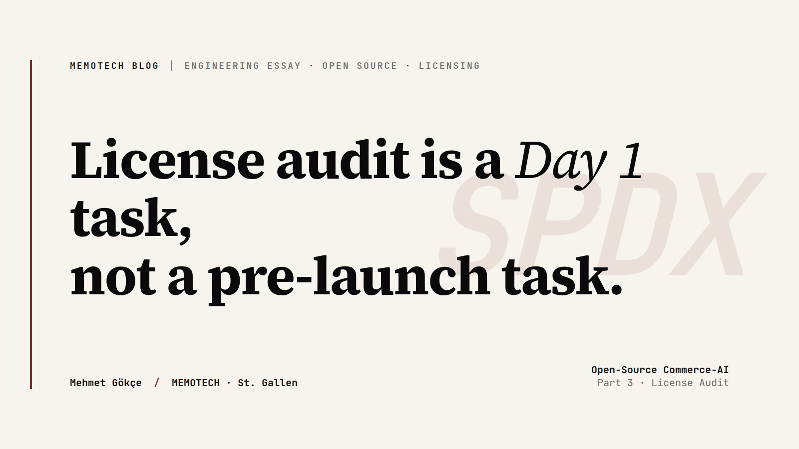 License audit is a Day 1 task, not a pre-launch task — Engineering-Essay zu Open Source und Licensing